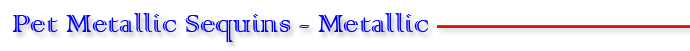 pet_sequins_metallic_title.jpg